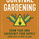 Survival Gardening: Grow Your Own Food (Book)